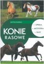 Konie rasowe. Opieka, akcesoria, rasy