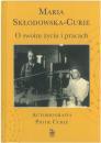 O swoim yciu i pracach. Autobiografia Piotr Curie