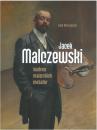 Jacek Malczewski. Twrca malarskich metafor