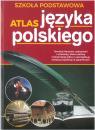 Atlas jzyka polskiego. Szkoa podstawowa