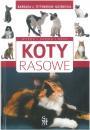 Koty rasowe. Wybr, opieka, rasy