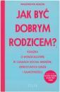 Jak by dobrym rodzicem?