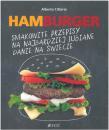 Hamburger. Smakowite przepisy na najbardziej lubiane danie na wiecie