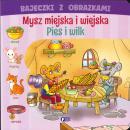 Bajeczki z obrazkami Mysz miejska i wiejska