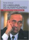 Od uwikania do autentycznoci