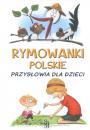 Rymowanki polskie. Przysowia dla dzieci