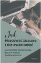 Jak pracowa zdalnie i nie zwariowa