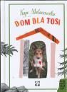 Dom dla Tosi