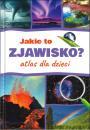 Jakie to zjawisko? Atlas dla dzieci