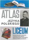 Atlas jzyka polskiego. Liceum